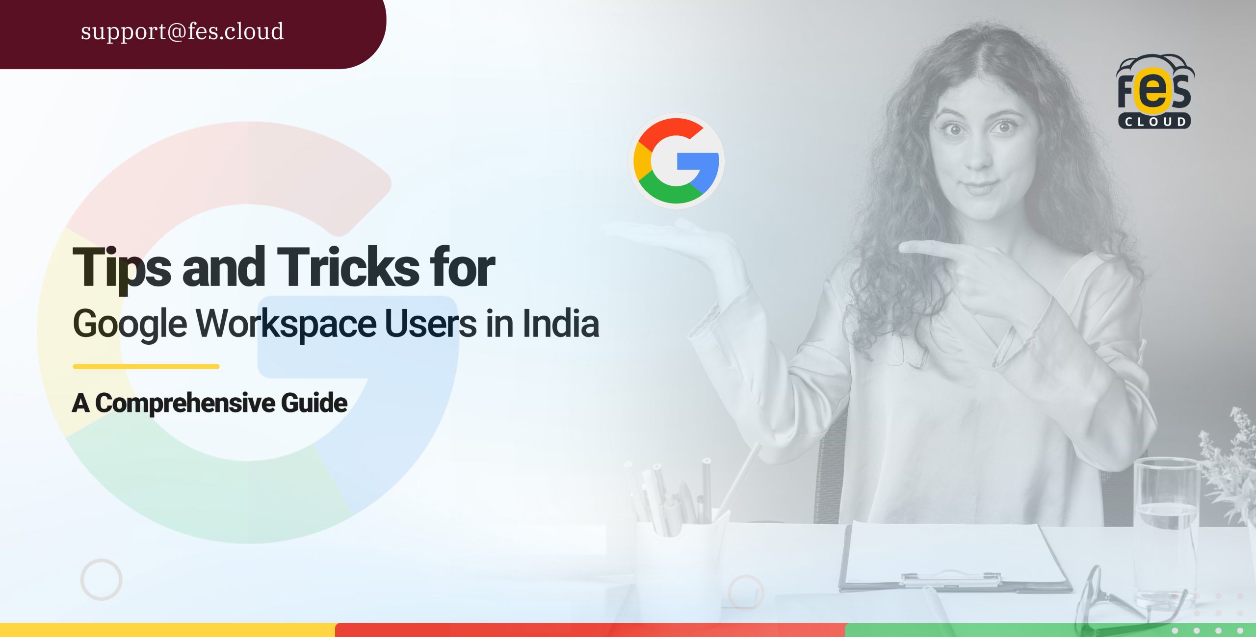 A Comprehensive Guide with Tips and Tricks for Google Workspace Users in India